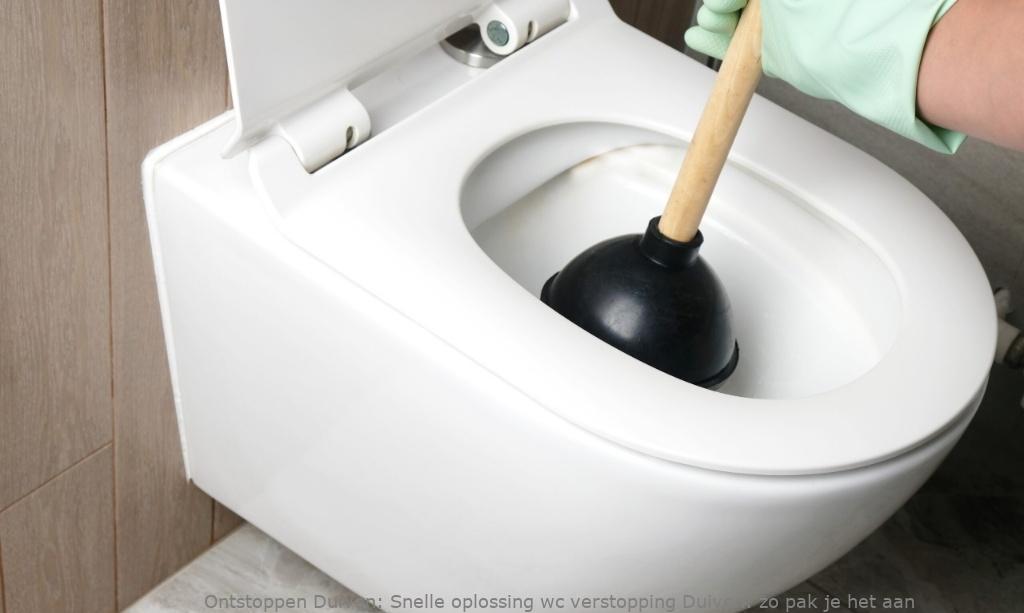 Snelle oplossing wc verstopping Duiven: zo pak je het aan